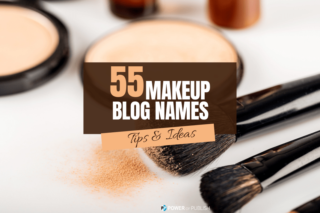 53 Creative Makeup Blog Names And Ideas